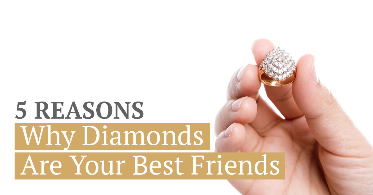 Reasons why diamonds are girl’s best friend